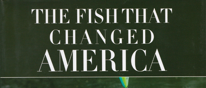 Fish360 The Fish That Changed America